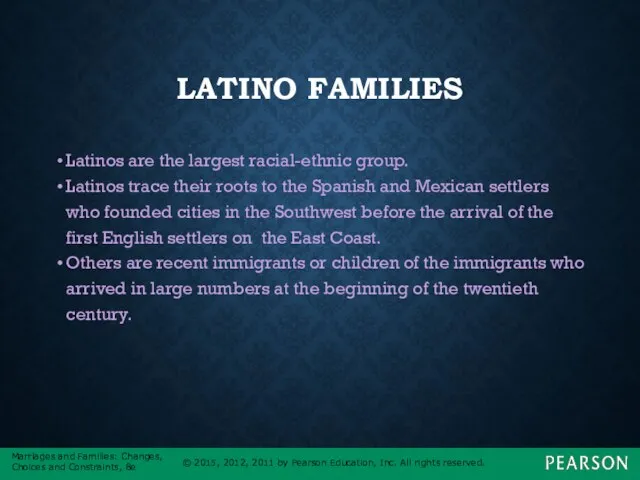 LATINO FAMILIES Latinos are the largest racial-ethnic group. Latinos trace