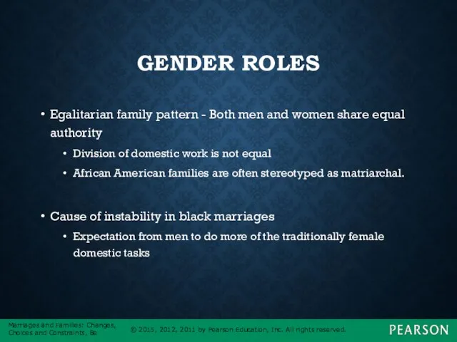 GENDER ROLES Egalitarian family pattern - Both men and women