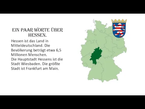 Ein paar Worte über Hessen. Hessen ist das Land in