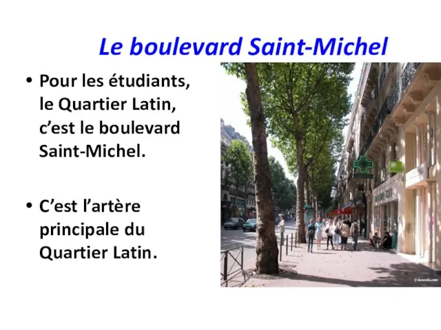 Le boulevard Saint-Michel Pour les étudiants, le Quartier Latin, c’est