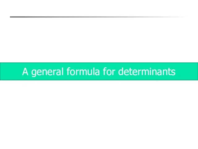 A general formula for determinants