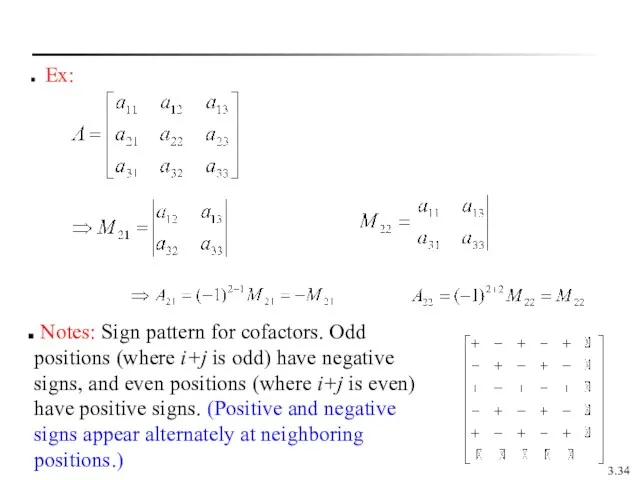3. Ex: Notes: Sign pattern for cofactors. Odd positions (where