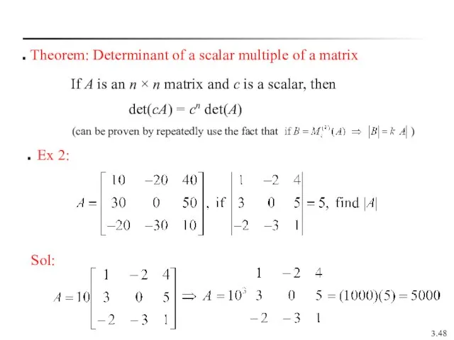 3. Ex 2: Sol: Theorem: Determinant of a scalar multiple