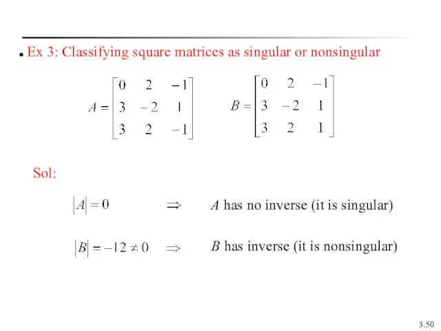 3. Ex 3: Classifying square matrices as singular or nonsingular