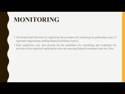 MONITORING The Board shall determine by regulations the procedure for