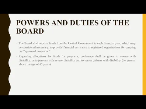 POWERS AND DUTIES OF THE BOARD The Board shall receive