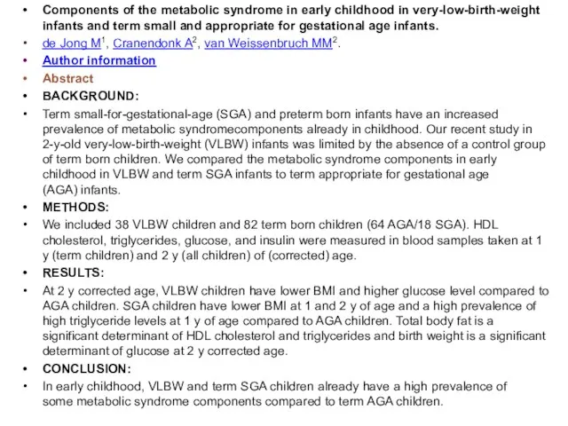 Components of the metabolic syndrome in early childhood in very-low-birth-weight infants and term