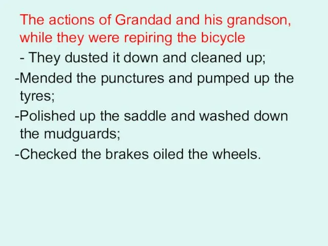 The actions of Grandad and his grandson, while they were
