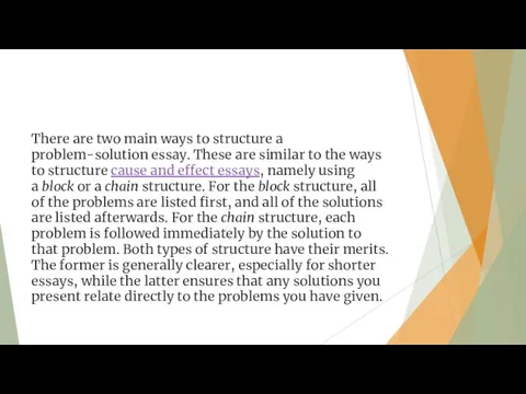 There are two main ways to structure a problem-solution essay.