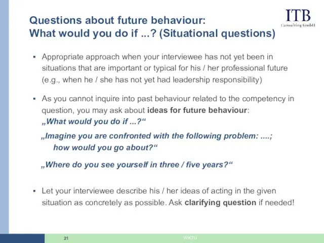 Questions about future behaviour: What would you do if ...?