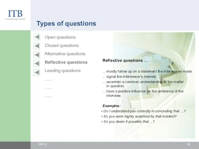 Types of questions Reflective questions ... ... mostly follow up