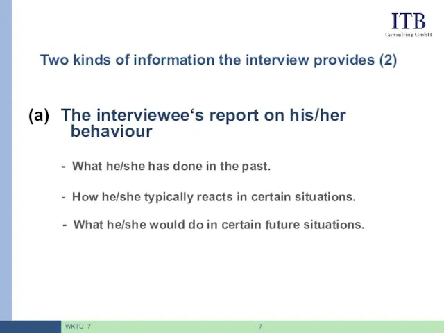 Two kinds of information the interview provides (2) The interviewee‘s