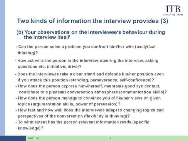 Two kinds of information the interview provides (3) (b) Your