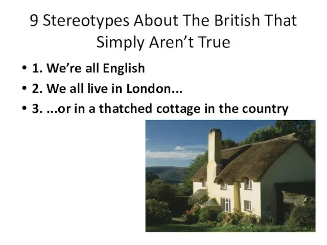 9 Stereotypes About The British That Simply Aren’t True 1.