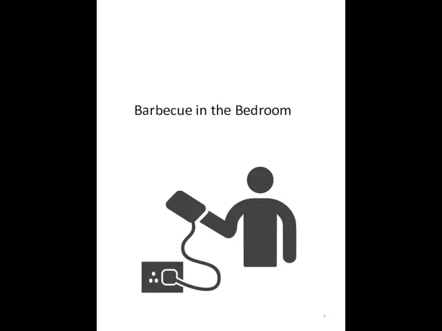 Barbecue in the Bedroom
