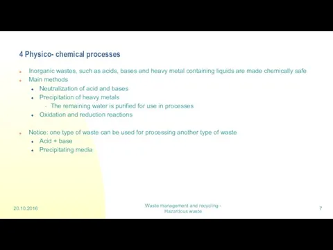 4 Physico- chemical processes Inorganic wastes, such as acids, bases