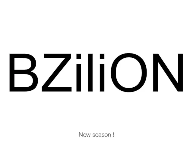 New season ! BZiliON