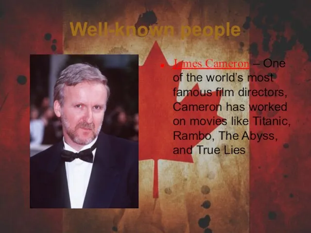 Well-known people James Cameron – One of the world’s most