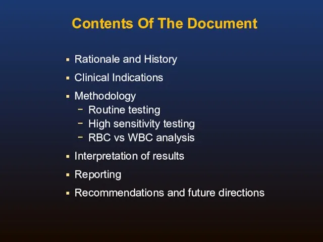 Contents Of The Document Rationale and History Clinical Indications Methodology