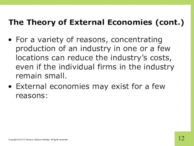 The Theory of External Economies (cont.) For a variety of