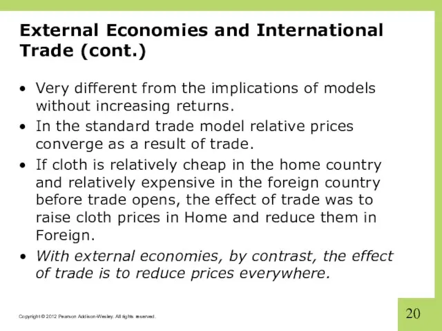 External Economies and International Trade (cont.) Very different from the