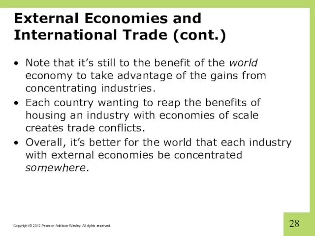 External Economies and International Trade (cont.) Note that it’s still
