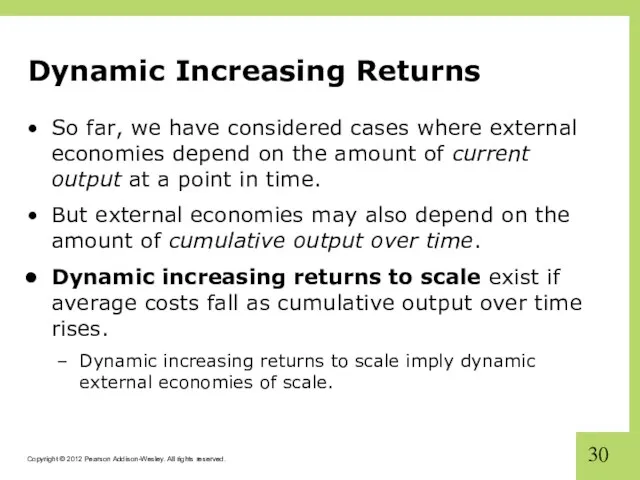 Dynamic Increasing Returns So far, we have considered cases where