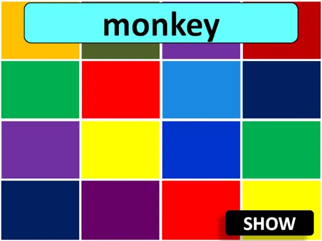 SHOW monkey