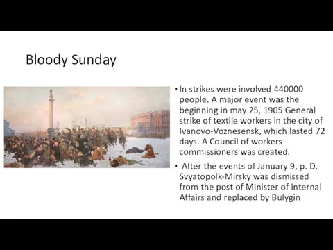 Bloody Sunday In strikes were involved 440000 people. A major