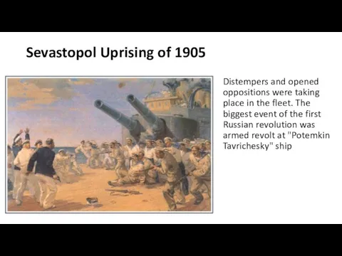 Sevastopol Uprising of 1905 Distempers and opened oppositions were taking