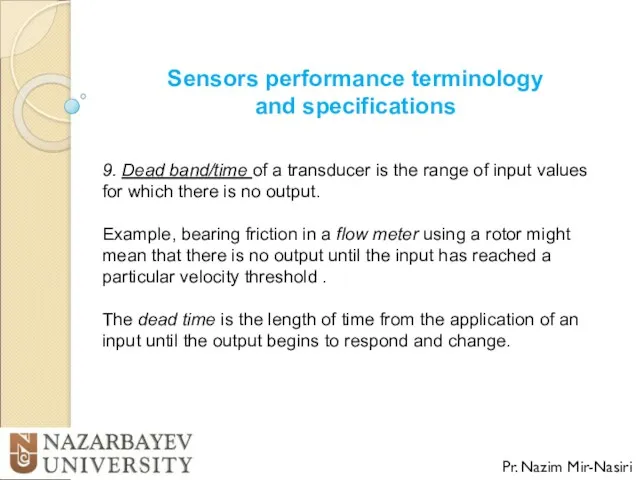 Sensors performance terminology and specifications Pr. Nazim Mir-Nasiri 9. Dead