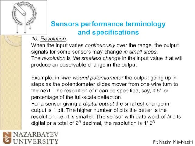 Sensors performance terminology and specifications Pr. Nazim Mir-Nasiri 10. Resolution.