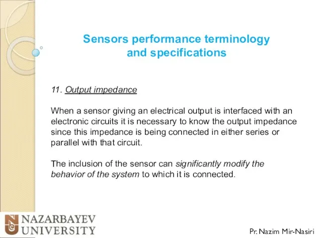 Sensors performance terminology and specifications Pr. Nazim Mir-Nasiri 11. Output