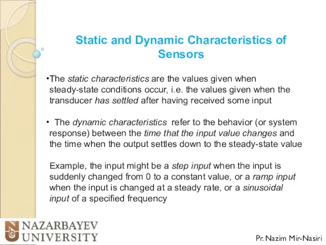 Static and Dynamic Characteristics of Sensors Pr. Nazim Mir-Nasiri The