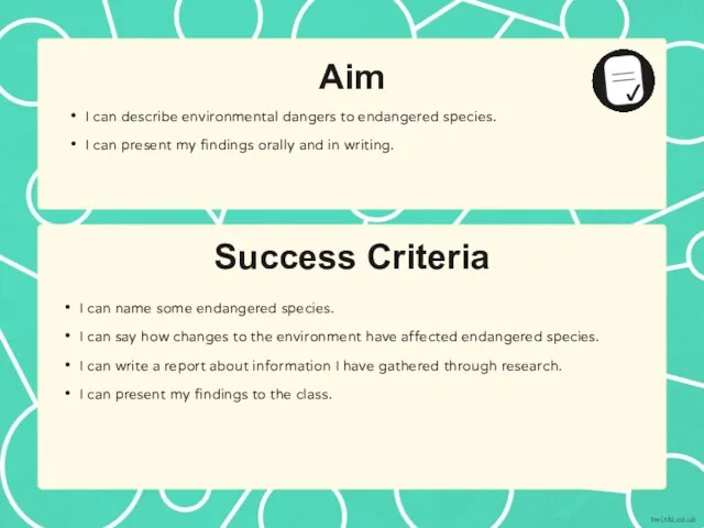 Success Criteria Aim I can describe environmental dangers to endangered