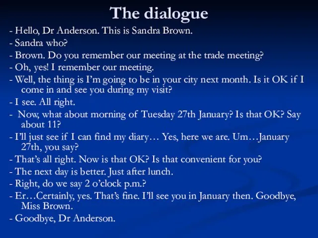 The dialogue - Hello, Dr Anderson. This is Sandra Brown.