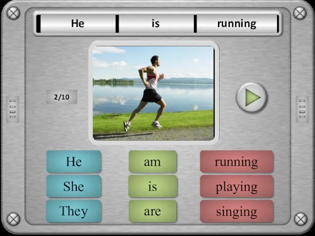 running singing playing ERROR is am are ERROR He She