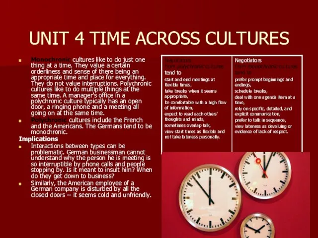 UNIT 4 TIME ACROSS CULTURES Monochronic cultures like to do