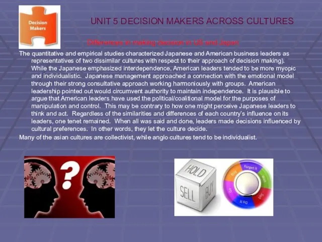 UNIT 5 DECISION MAKERS ACROSS CULTURES Differences in making decision