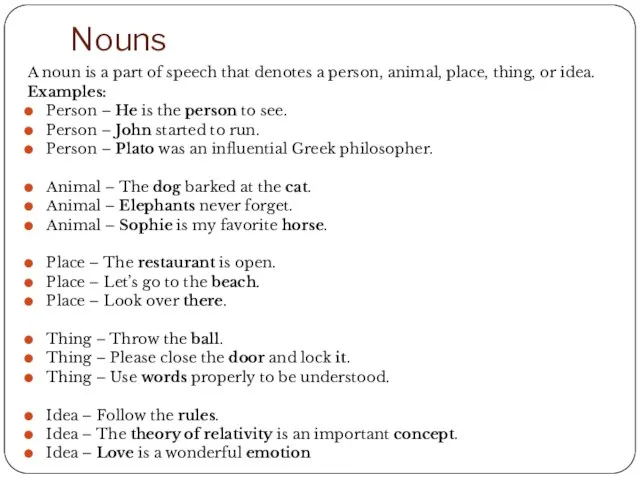 Nouns A noun is a part of speech that denotes