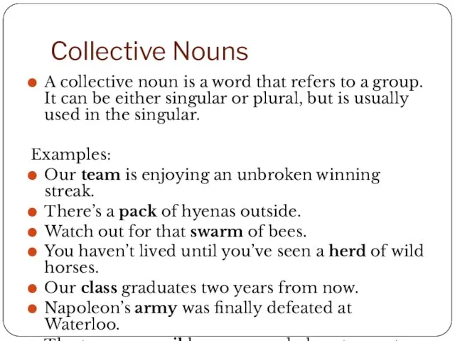 Collective Nouns A collective noun is a word that refers