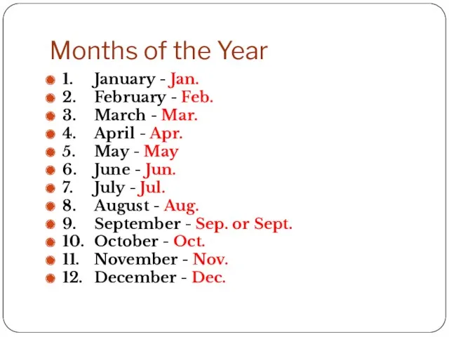 Months of the Year 1. January - Jan. 2. February