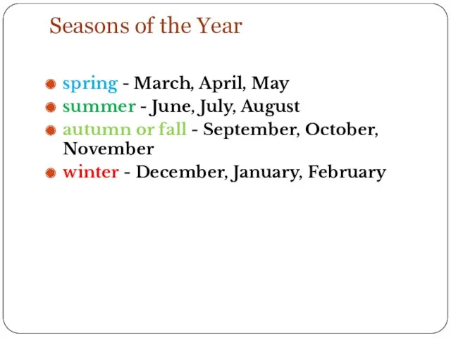 Seasons of the Year spring - March, April, May summer