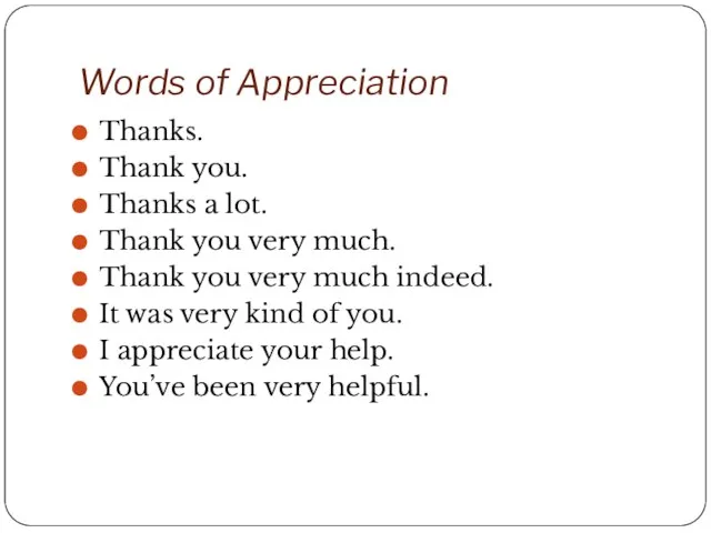 Words of Appreciation Thanks. Thank you. Thanks a lot. Thank