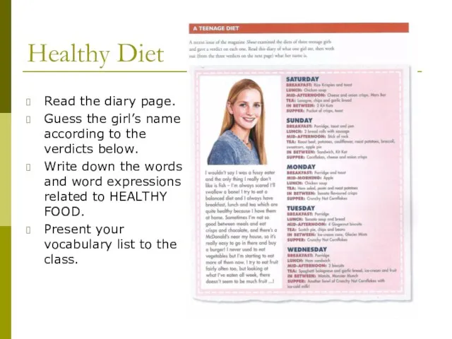 Healthy Diet Read the diary page. Guess the girl’s name