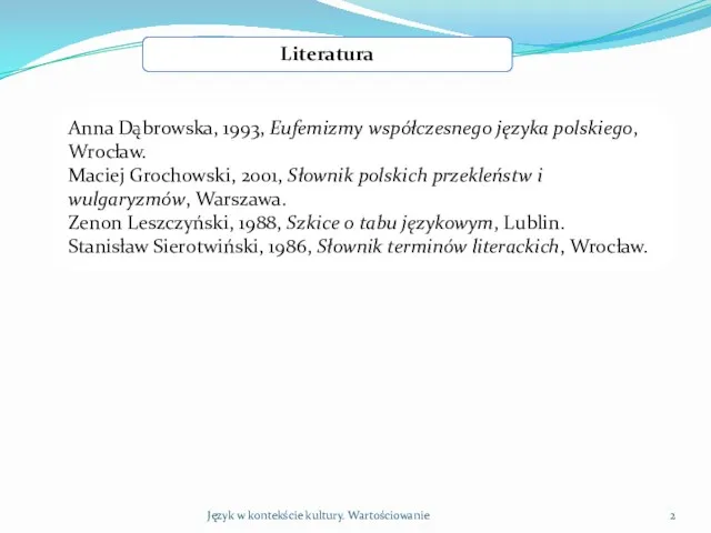 Język w kontekście kultury. Wartościowanie Literatura Anna Dąbrowska, 1993, Eufemizmy