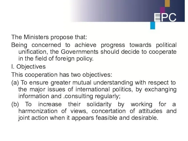 EPC The Ministers propose that: Being concerned to achieve progress