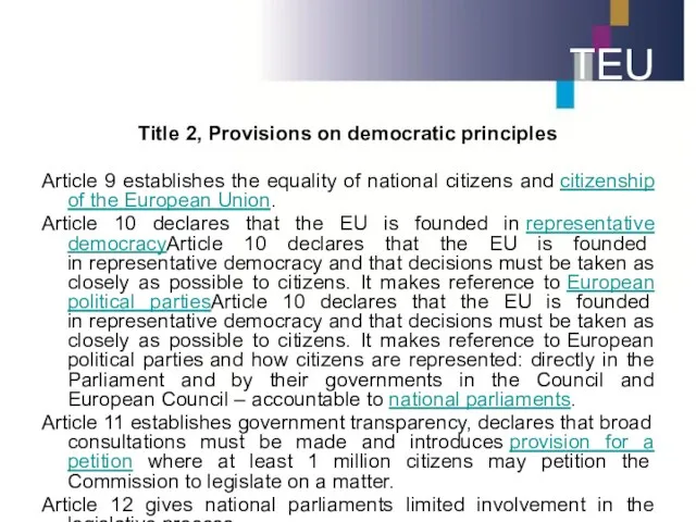TEU Title 2, Provisions on democratic principles Article 9 establishes