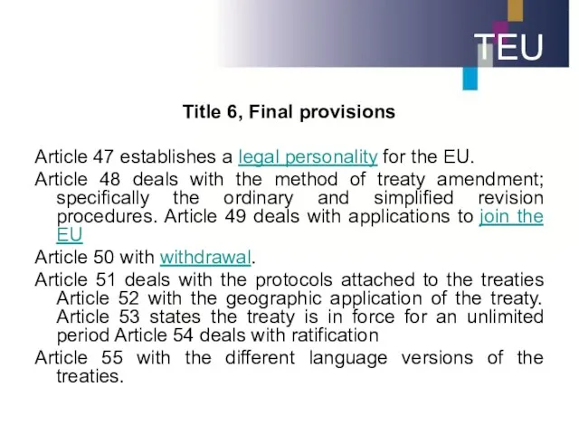 TEU Title 6, Final provisions Article 47 establishes a legal