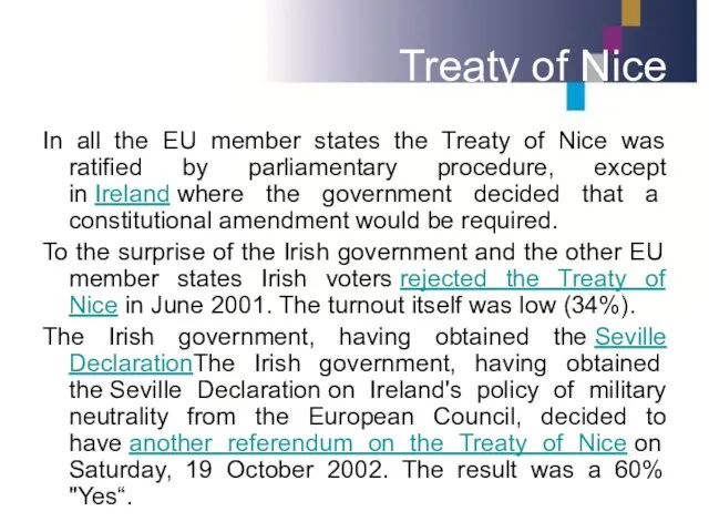 Treaty of Nice In all the EU member states the